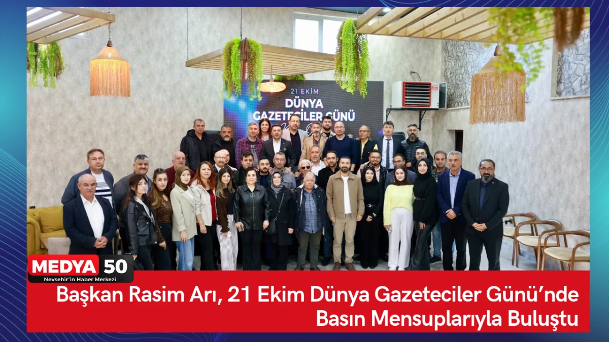 Başkan Rasim Arı, 21 Ekim D&uuml;nya Gazeteciler G&uuml;n&uuml;&rsquo;nde Basın Mensuplarıyla Buluştu