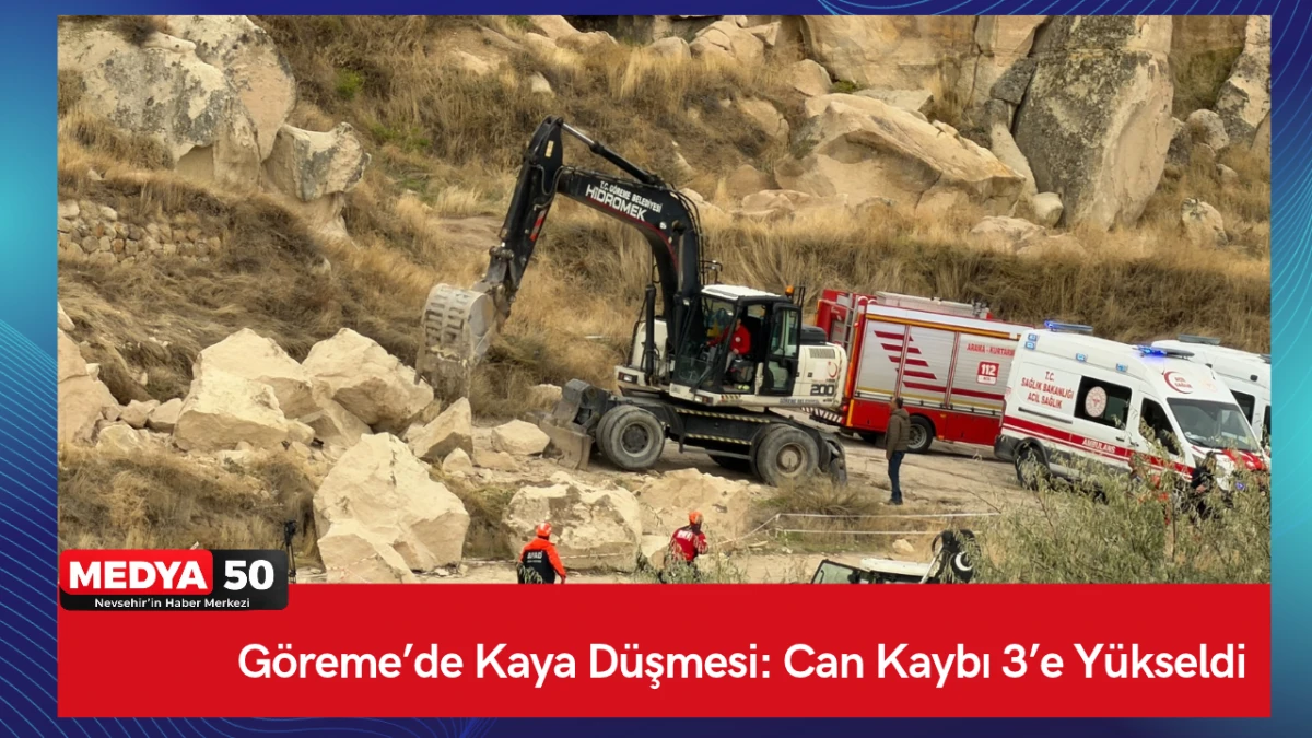 G&ouml;reme&rsquo;de Kaya D&uuml;şmesi: Can Kaybı 3&rsquo;e Y&uuml;kseldi