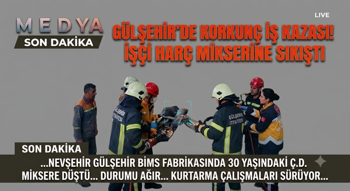 G&Uuml;LŞEHİR&rsquo;DE BİMS FABRİKASINDA KORKUN&Ccedil; İŞ KAZASI: HAR&Ccedil; KARMA MAKİNESİNE D&Uuml;ŞEN GEN&Ccedil; İŞ&Ccedil;İ AĞIR YARALANDI