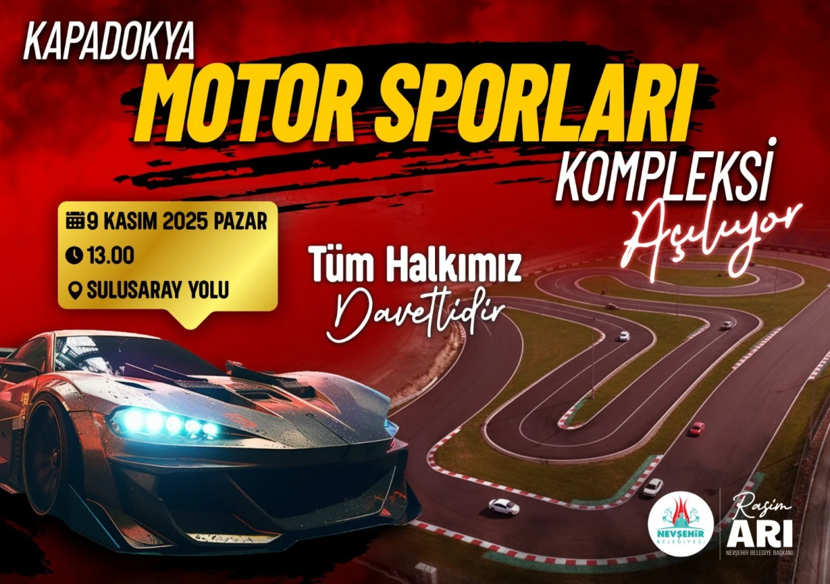 Kapadokya Motor Sporları Kompleksi A&ccedil;ılıyor