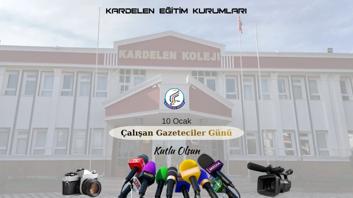 Kardelen Eğitim Kurumlarından &Ccedil;alışan Gazeteciler G&uuml;n&uuml; mesajı   