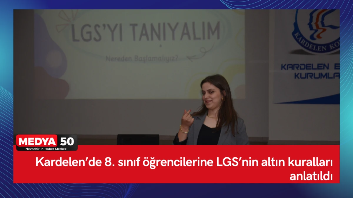 Kardelen&rsquo;de 8. sınıf &ouml;ğrencilerine LGS&rsquo;nin altın kuralları anlatıldı
