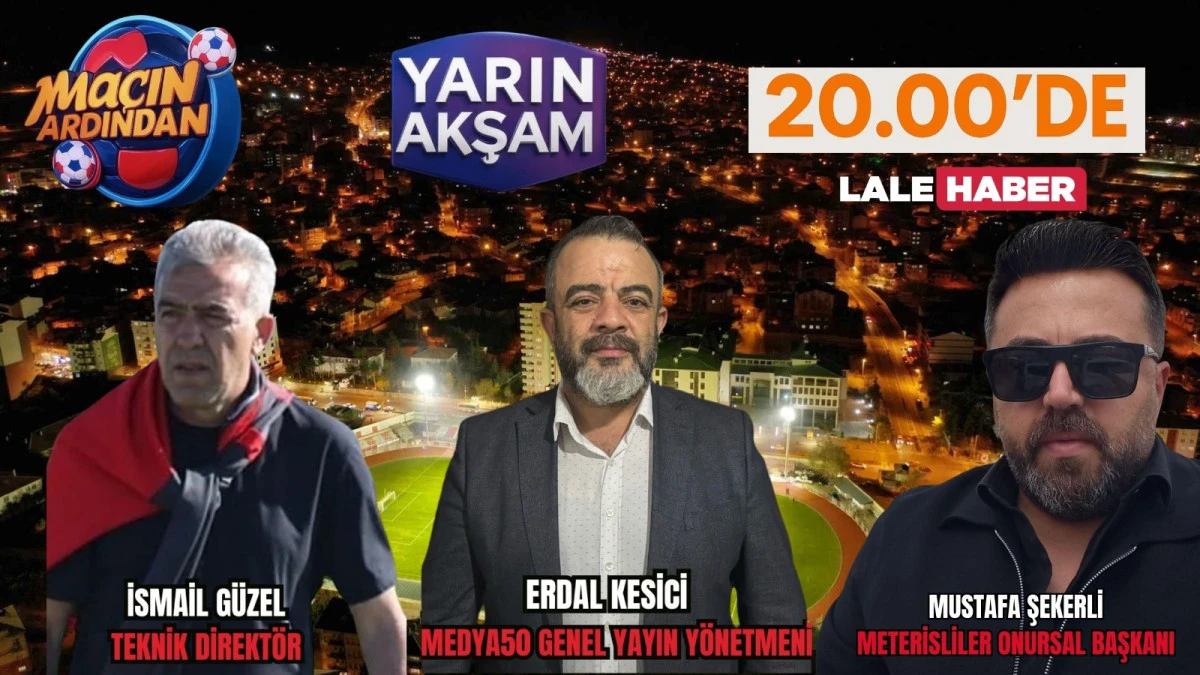 "Ma&ccedil;ın Ardından" Futbolseverlerle Buluşuyor