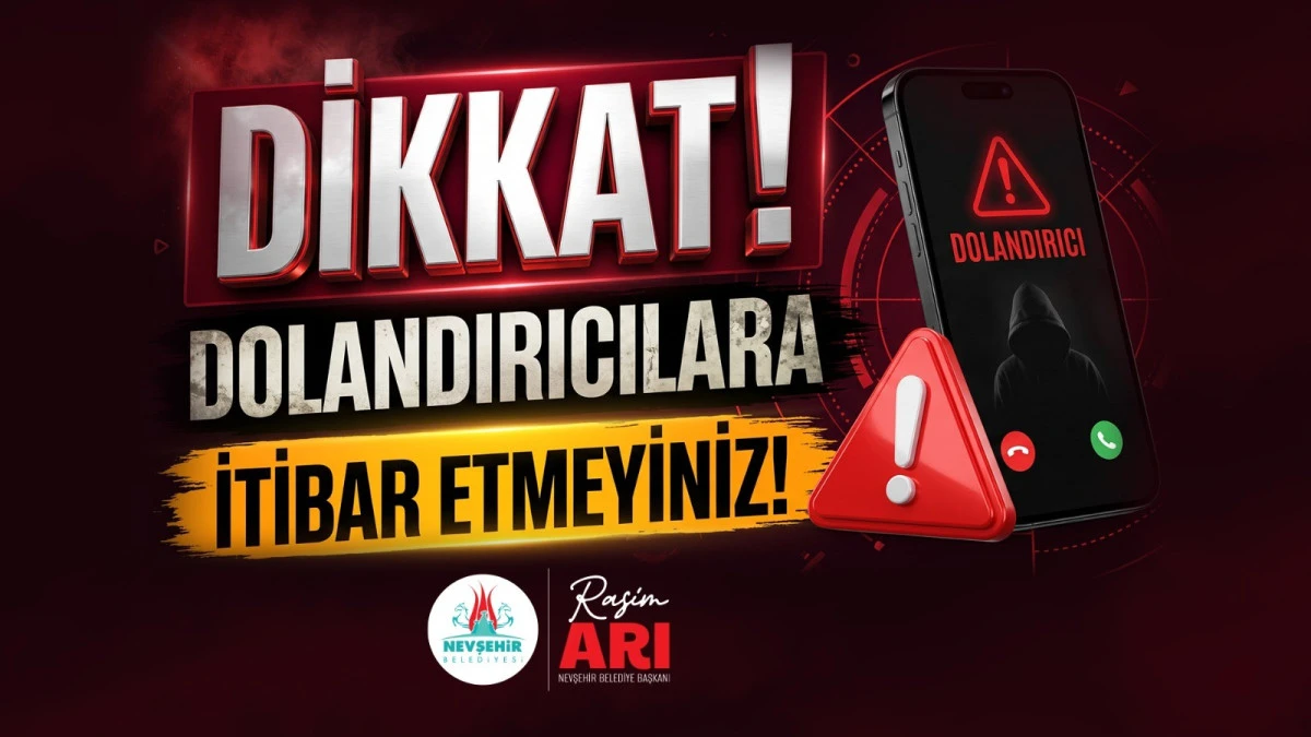 Nevşehir Belediyesi Dolandırıcılara Karşı Bir Kez Daha Uyardı