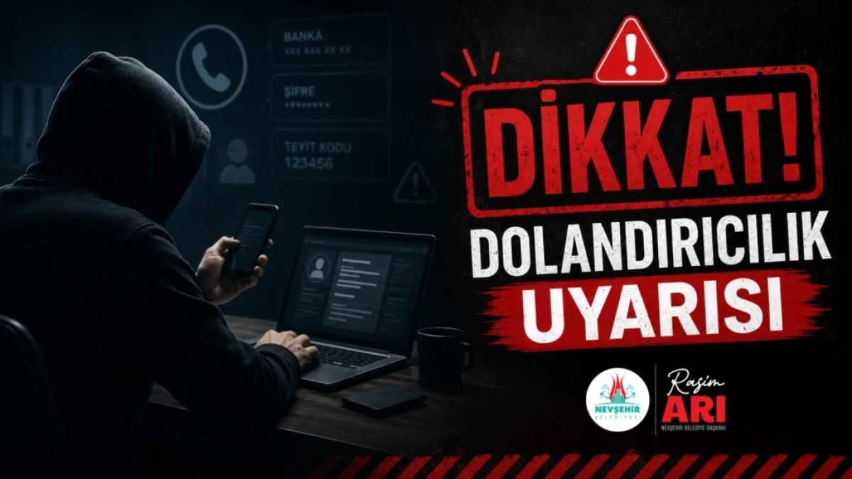 Nevşehir Belediyesi dolandırıcılara karşı uyardı