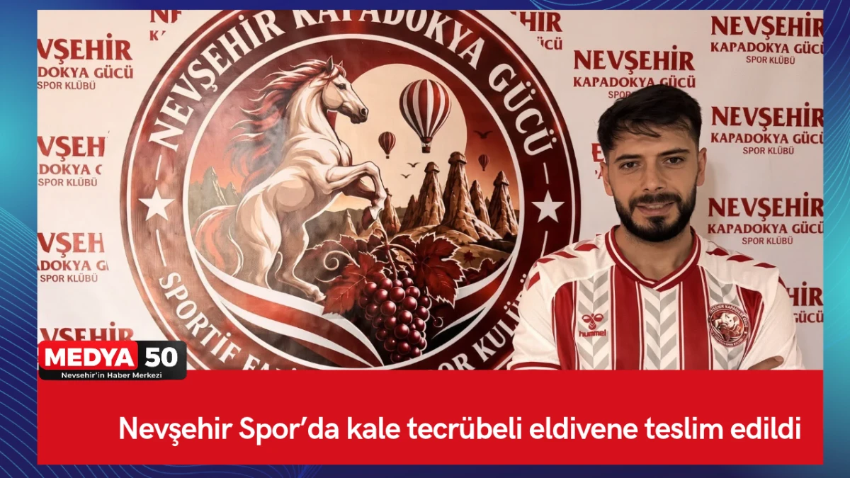 Nevşehir Spor&rsquo;da kale tecr&uuml;beli eldivene teslim edildi