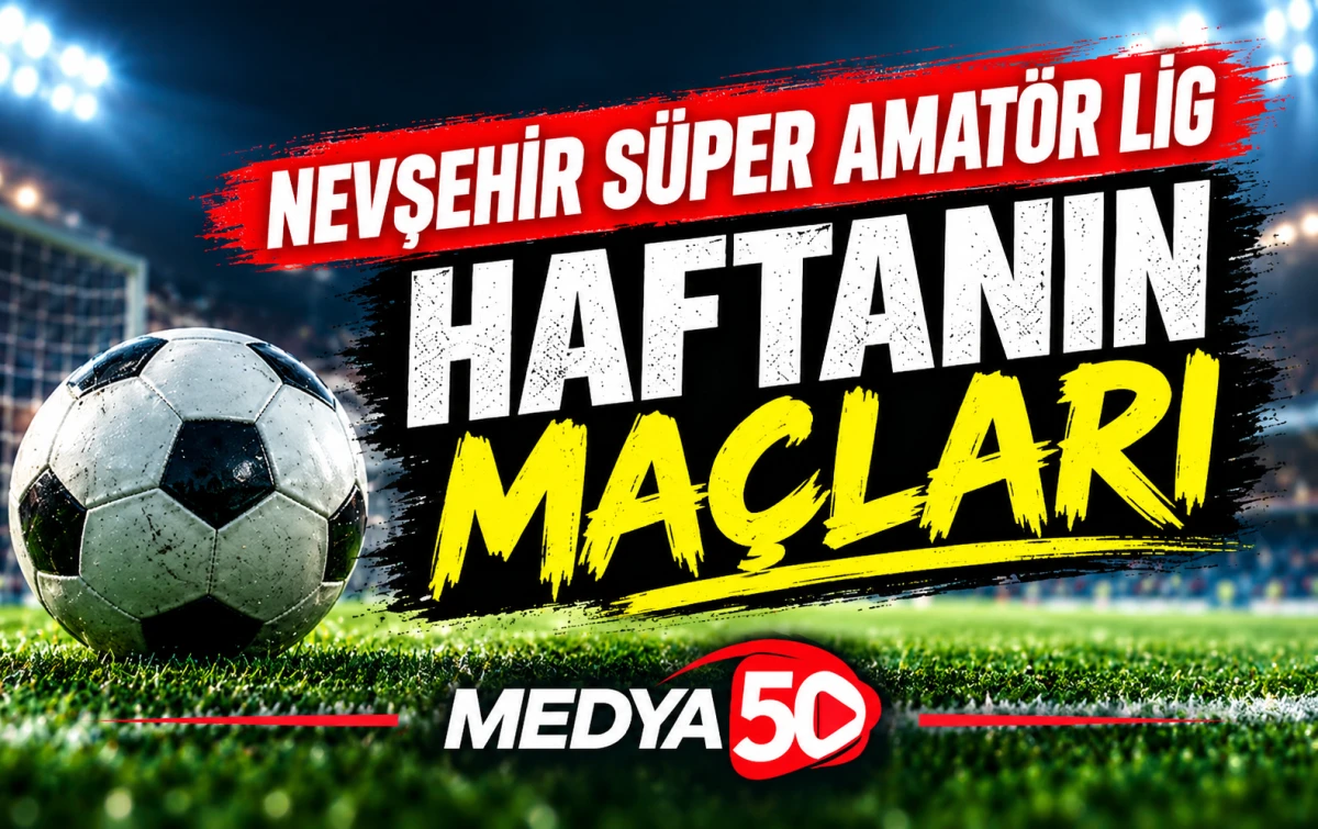 Nevşehir S&uuml;per Amat&ouml;r Lig&rsquo;de 2. Hafta Heyecanı