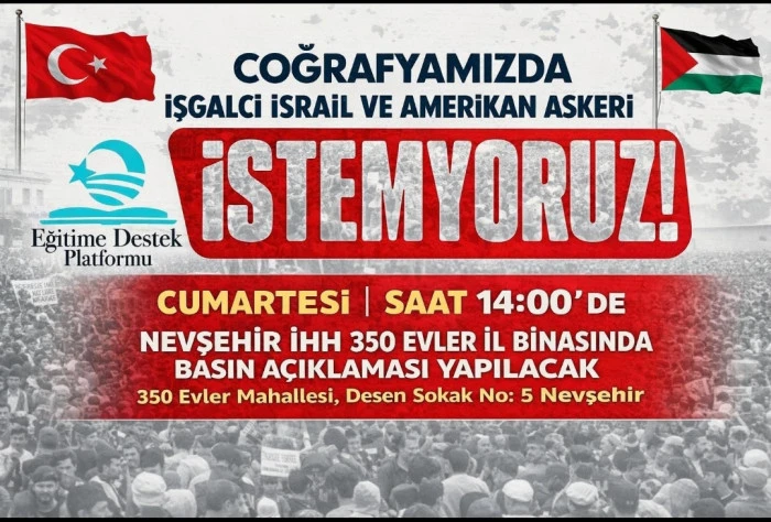Nevşehir&rsquo;de Dev Buluşma: "İşgalci İsrail ve Amerikan Askeri İstemiyoruz!"