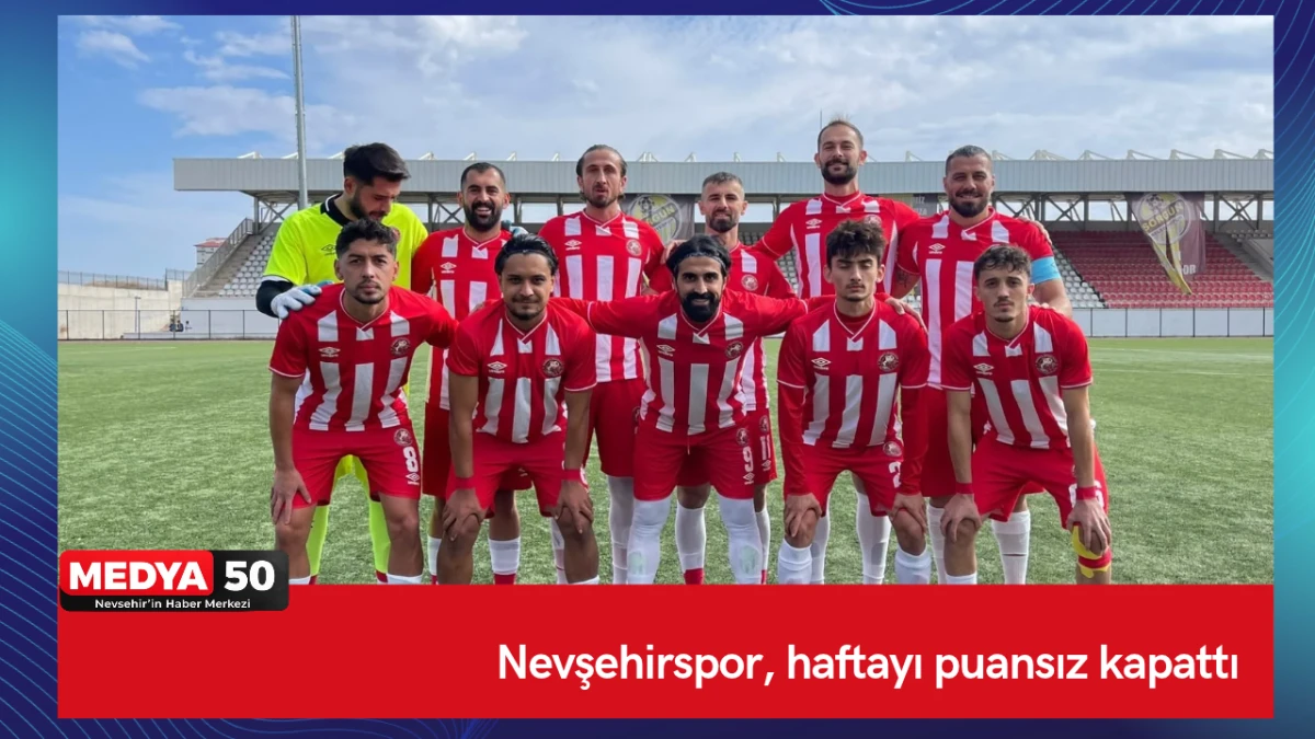 Nevşehirspor, haftayı puansız kapattı 