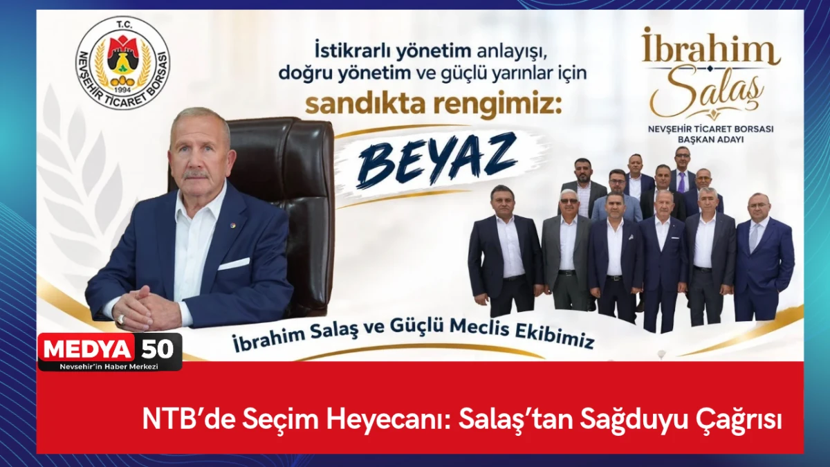 NTB&rsquo;de Se&ccedil;im Heyecanı: Salaş&rsquo;tan Sağduyu &Ccedil;ağrısı