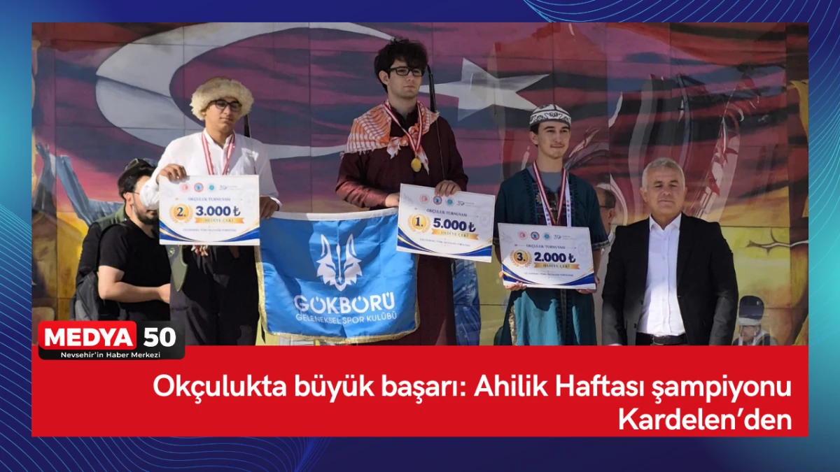 Ok&ccedil;ulukta b&uuml;y&uuml;k başarı: Ahilik Haftası şampiyonu Kardelen&rsquo;den