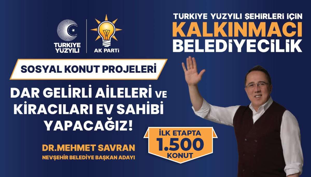 Savran, 1500 Sosyal Konut İçin Başvuruların Nisan Ayında Başlayacağını Duyurdu  Kiracılar Uygun Fiyat Ve Ödeme Koşullarıyla Ev Sahibi Olacak