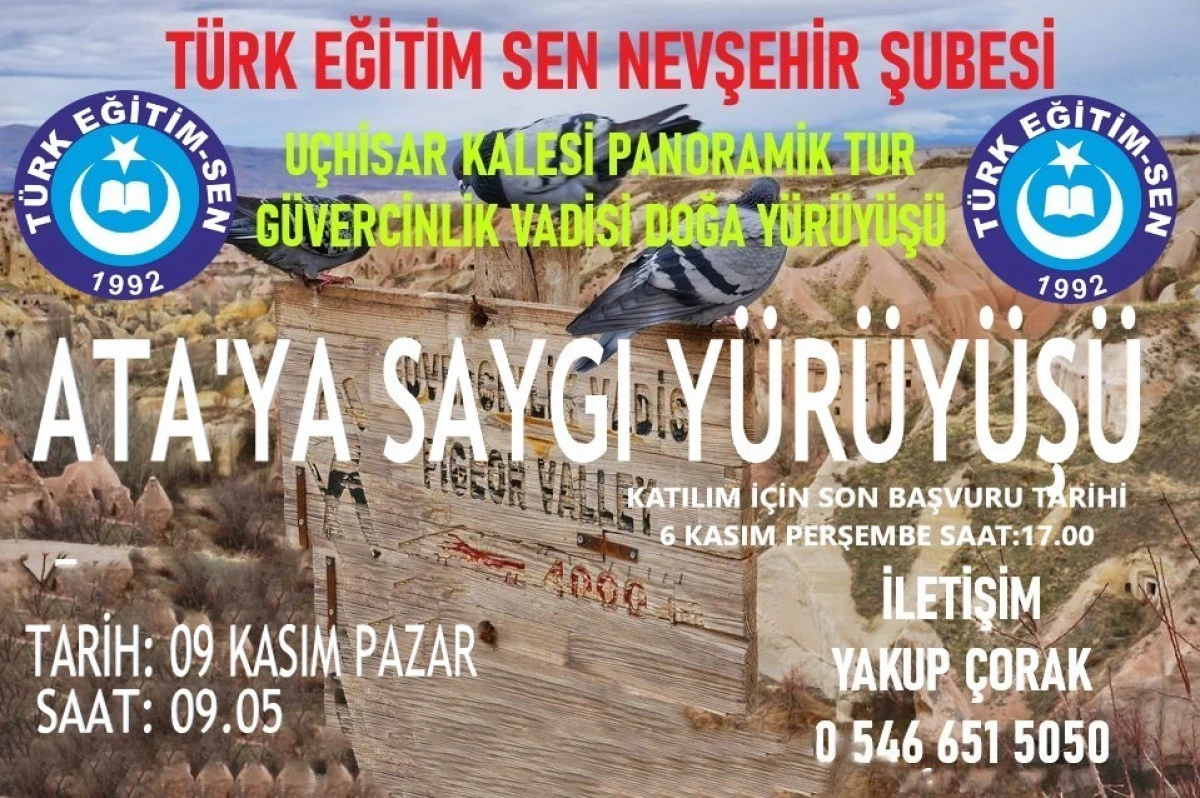 Türk Eğitim Sen Nevşehir Şubesi Uçhisar Kalesi Ve Güvercinlik Vadisinde “ATA'YA SAYGI YÜRÜYÜŞÜ” Düzenliyor
