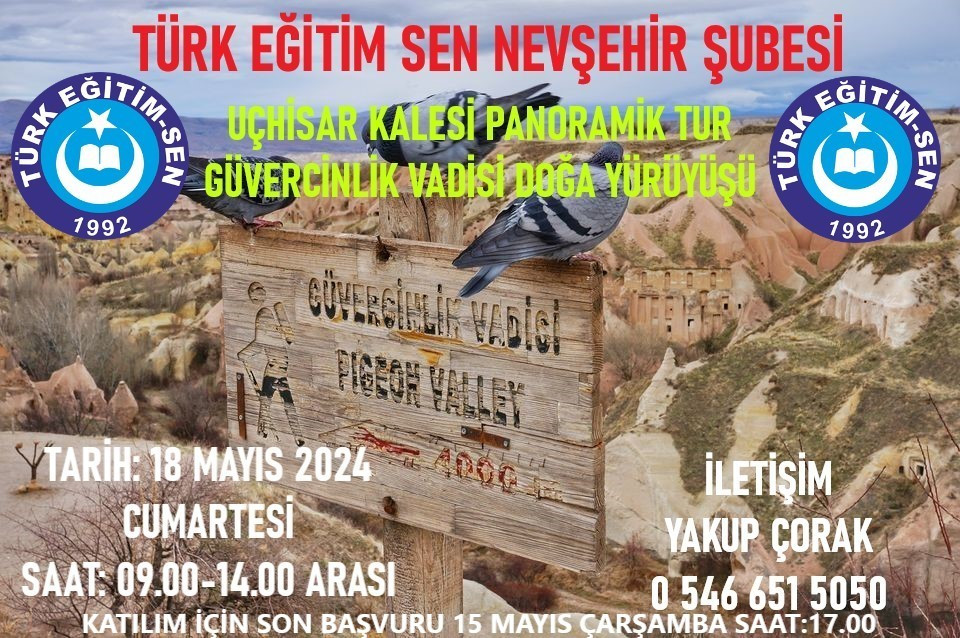 Türk Eğitim Sen Nevşehir Şubesi Uçhisar Kalesine Panoramik Tur Ve Güvercinlik Vadisinde Doğa Yürüyüşü Düzenliyor