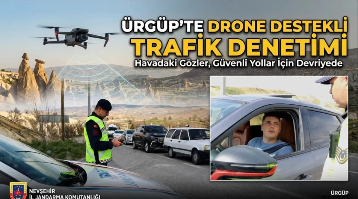 &Uuml;rg&uuml;p&rsquo;te Jandarmadan Drone Destekli Trafik Denetimi