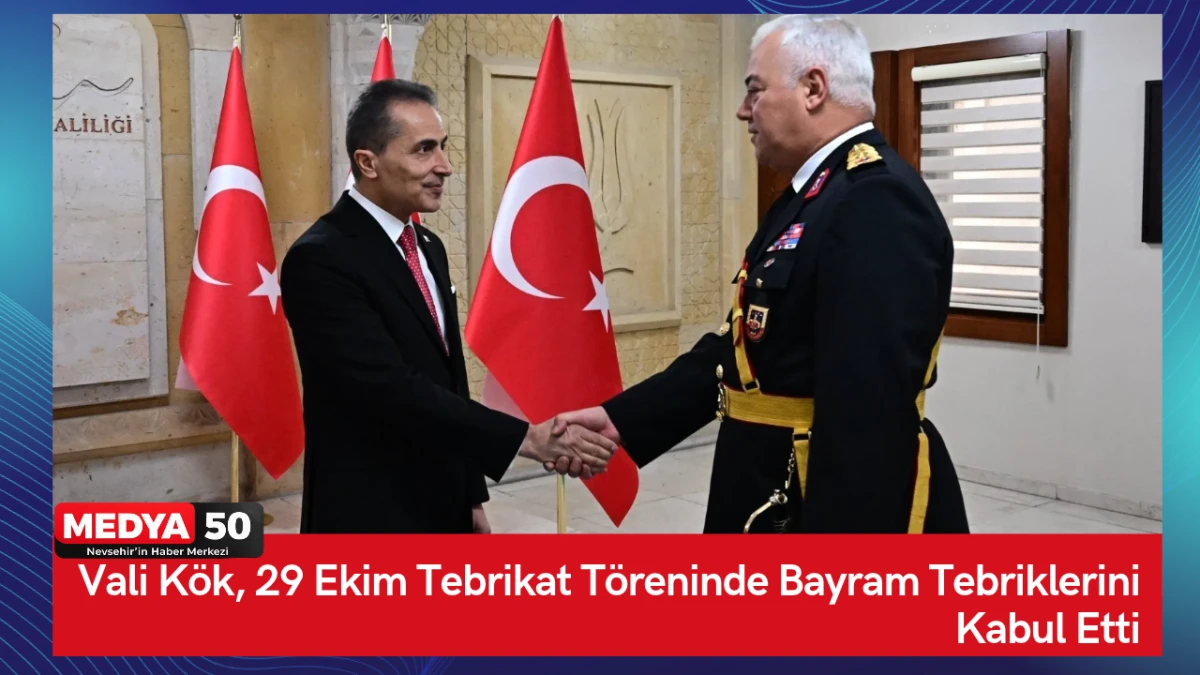 Vali K&ouml;k, 29 Ekim Tebrikat T&ouml;reninde Bayram Tebriklerini Kabul Etti
