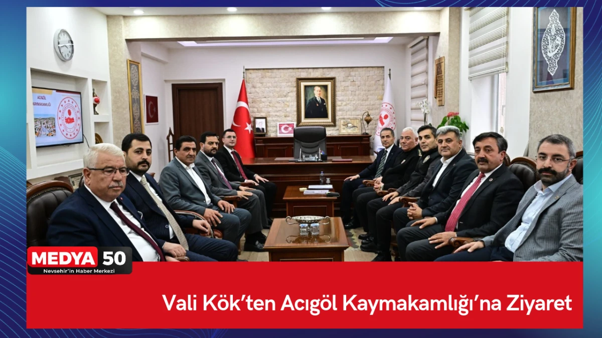 Vali K&ouml;k&rsquo;ten Acıg&ouml;l Kaymakamlığı&rsquo;na Ziyaret