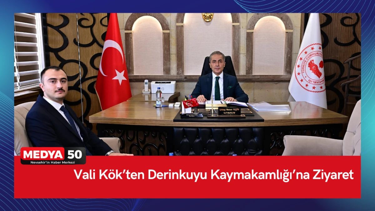 Vali K&ouml;k&rsquo;ten Derinkuyu Kaymakamlığı&rsquo;na Ziyaret
