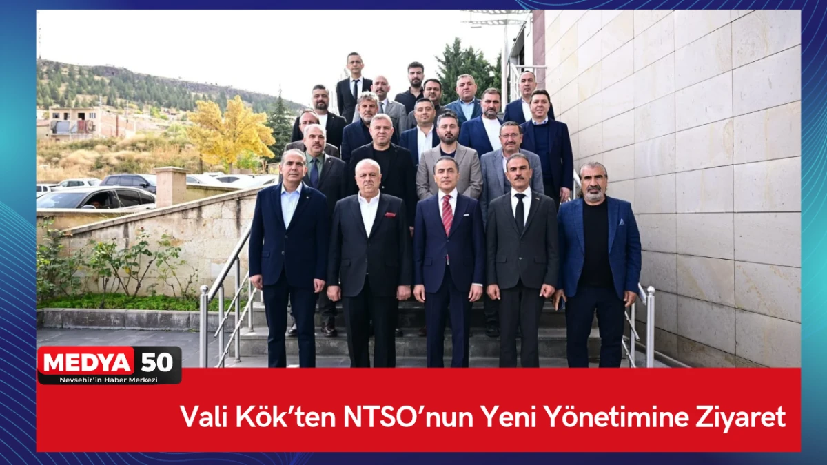 Vali K&ouml;k&rsquo;ten NTSO&rsquo;nun Yeni Y&ouml;netimine Ziyaret